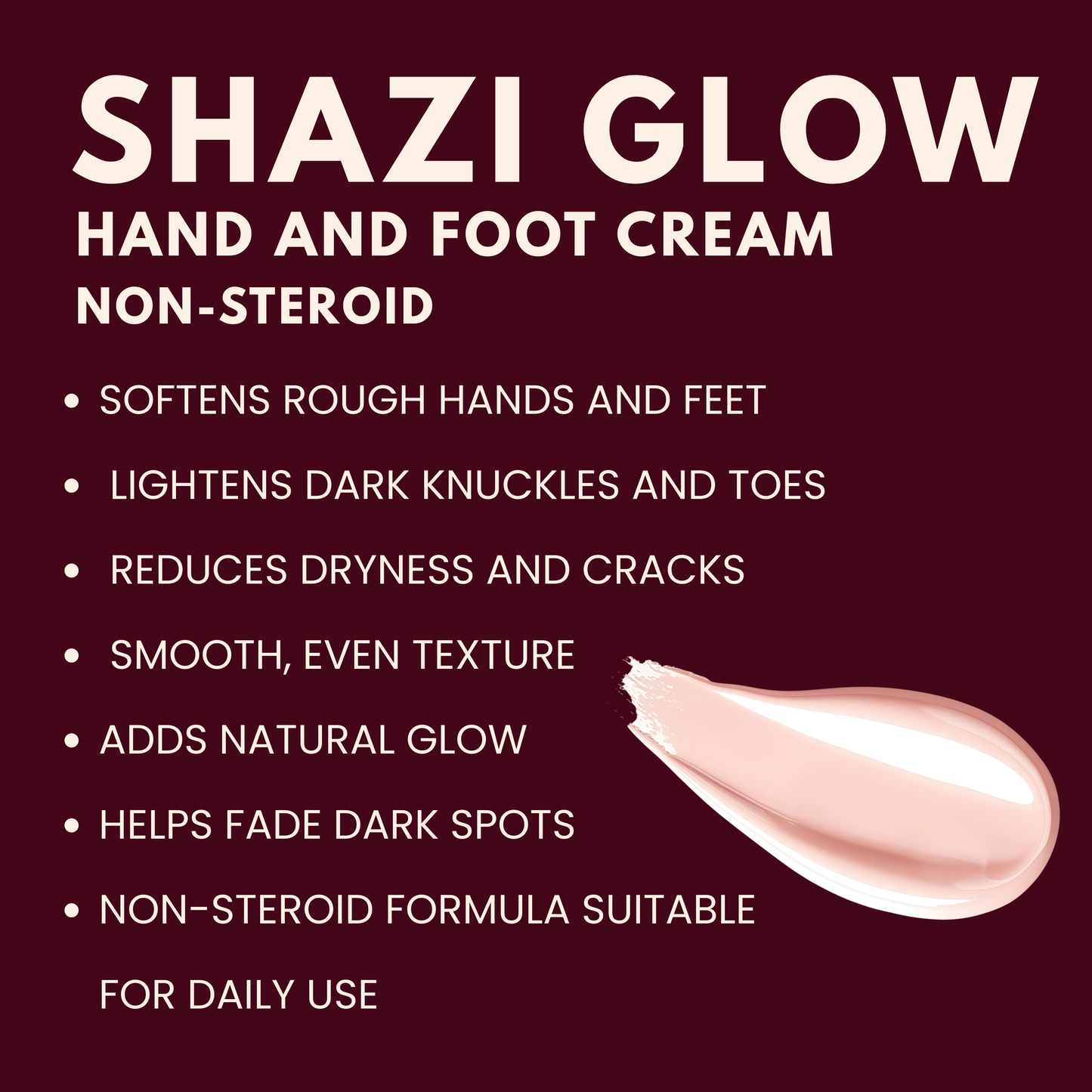 Shazi Glow Hand and Foot Whitening Cream (Non-Steroid)